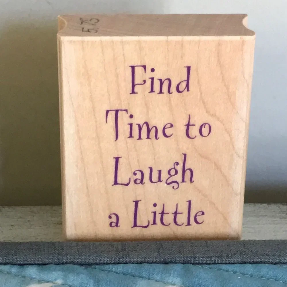 Hero Arts Rubber Stamp Find Time To Laugh A Little NWT